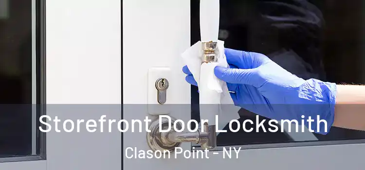 Storefront Door Locksmith Clason Point - NY