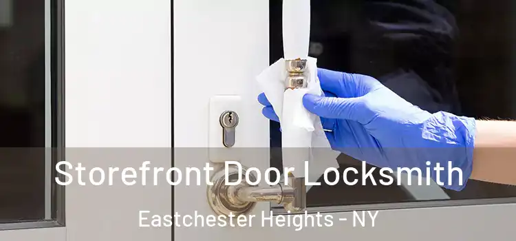 Storefront Door Locksmith Eastchester Heights - NY