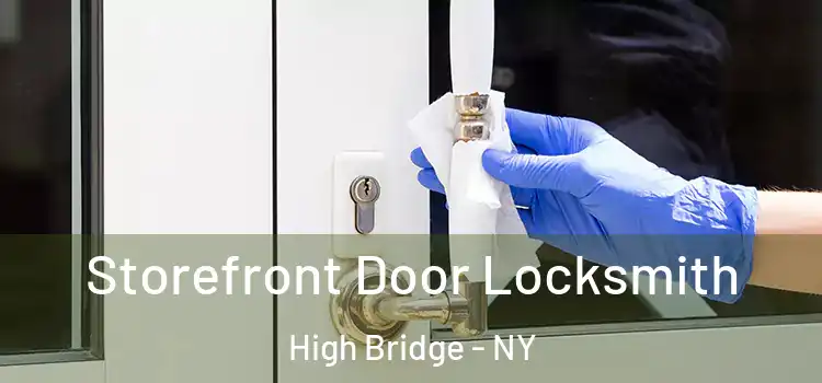 Storefront Door Locksmith High Bridge - NY