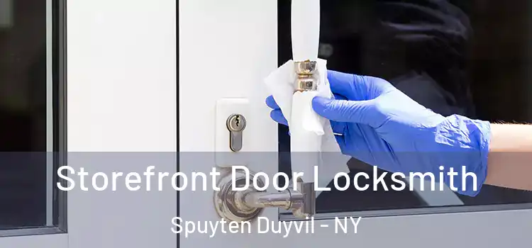 Storefront Door Locksmith Spuyten Duyvil - NY