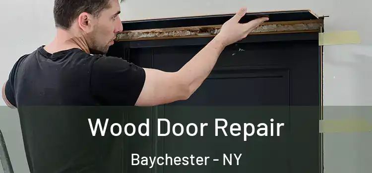 Wood Door Repair Baychester - NY