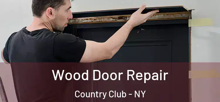 Wood Door Repair Country Club - NY