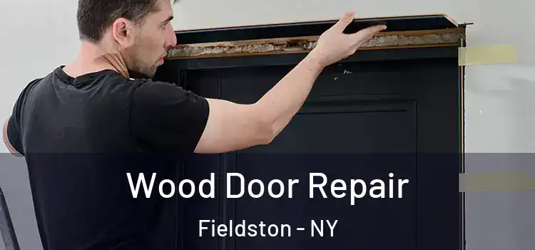 Wood Door Repair Fieldston - NY