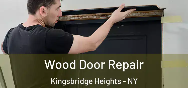 Wood Door Repair Kingsbridge Heights - NY