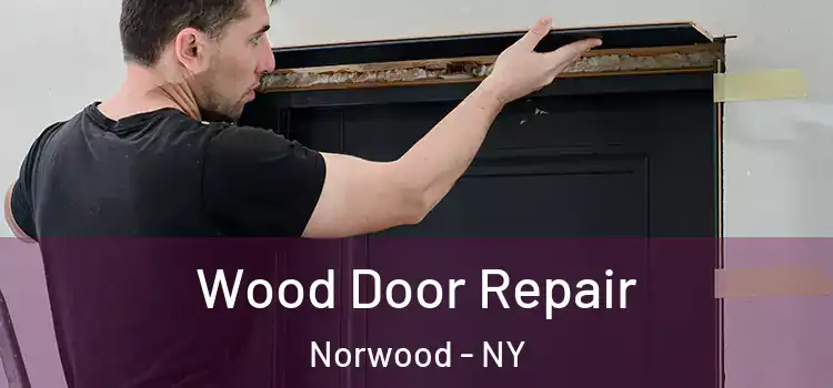Wood Door Repair Norwood - NY
