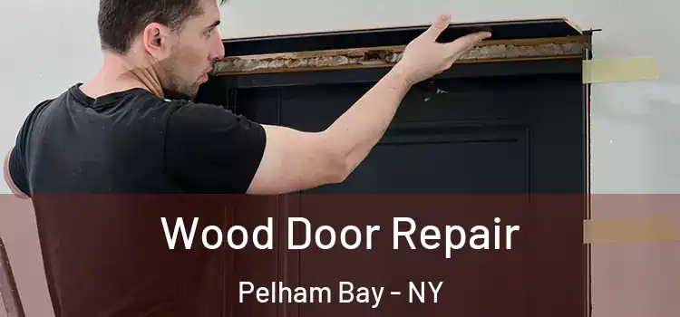 Wood Door Repair Pelham Bay - NY
