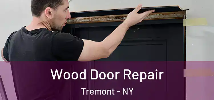 Wood Door Repair Tremont - NY