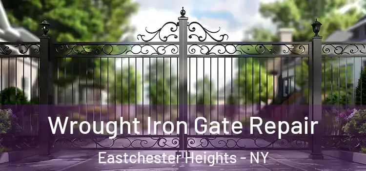 Wrought Iron Gate Repair Eastchester Heights - NY